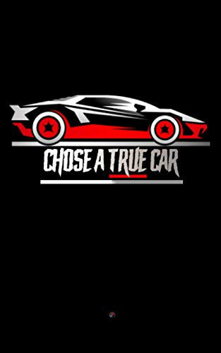 ( chose a true car ) notebook: Best gift for your friends - for car fan -College Ruled - 120 Pages – 5x8
