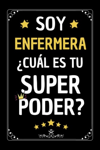 Soy Enfermera: Regalos Originales para Enfermera , Diario Cuaderno de Notas A5 Medico , Regalo original y divertido Mujer Enfermera (Spanish Edition)