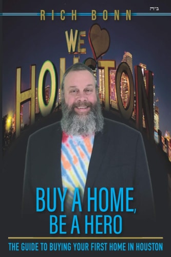Buy a Home, Be a Hero: The Guide to Buying Your First Home in Houston