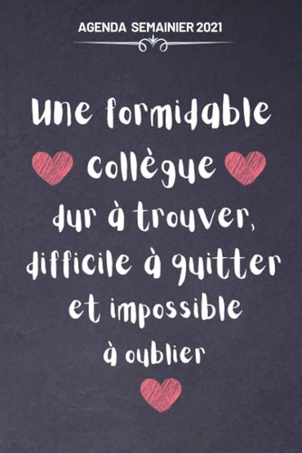 Formidable Collègue: Agenda Semainier 2021 Annuel | Janvier 2021 à Décembre 2021 | Agenda Francais Journalier - Calendrier Planificateur hebdomadaire ... femme Collegue de Travail (French Edition)