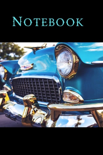1955 Chevy Classic Car Gag Gift Notebook or Journal: 120 Blank Lined Pages 6"x9"