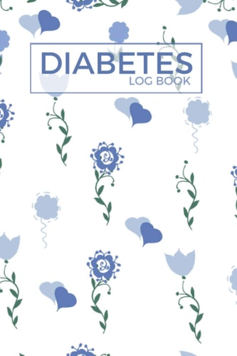 Diabetes Log Book: Daily Blood Sugar Level (Before & After) Monitoring - 2 Year Glucose Tracker | Floral