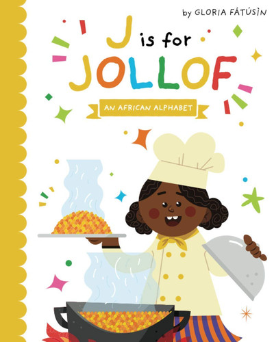 J is for Jollof: an African Alphabet