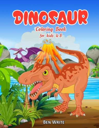 Dinosaur Coloring Book for Kids 4-8 Fun Children's ,100 Unique Coloring Pictures , Learn to Stay in the Lines
