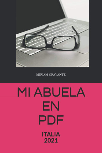 Mi Abuela En PDF Encender Tu PC Saber Donde Y Cual Es El Botón Adecuado Es Lo Máximo, Pero Mejor Aun Es Viajar Por El Mágico Mundo del Internet Y Saber Donde Vas