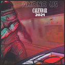 Among Us Calendar 2021 Among Us Calendar 2021 8. 5''x8. 5'' - Cute Glossy Finish