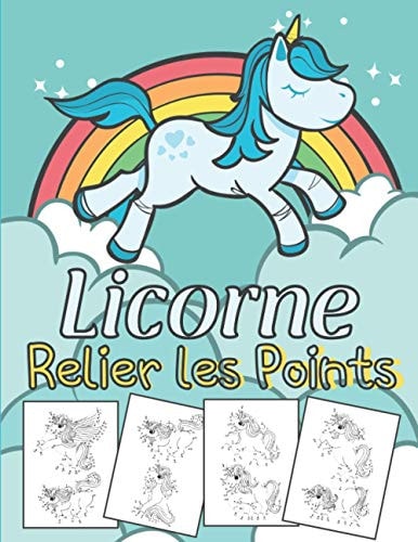 Licorne Relier les Points: Pour Enfants 4-8 Ans (French Edition)