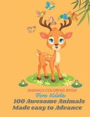 Animals Coloring Book For Kids 100 Awesome Animals Made Easy To Advance