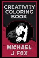 Michael J Fox Creativity Coloring Book An Entertaining Coloring Book for Adults