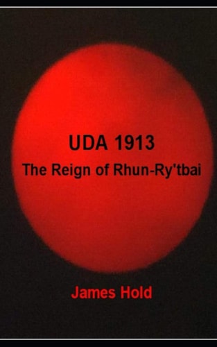UDA 1913 : The Reign of Rhun-Ry'tbai