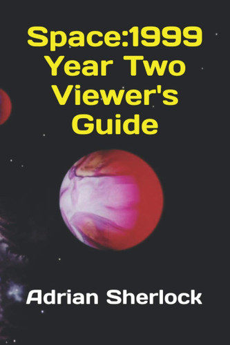 Space 1999 Year Two Viewer's Guide