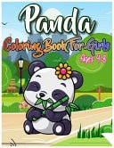 Panda Coloring Book For Girls Ages 4-8 Cute Panda Coloring Book for Children, Fun Children Coloring Book for Girls Age 3-8 with 30+ Coloring Pages of Panda