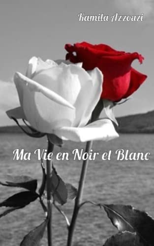 Ma Vie en Noir et Blanc