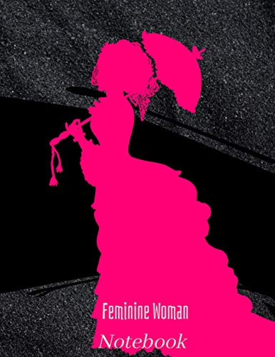 Feminine Woman: Large Lined Notebook 8.5-11/120 PAGES