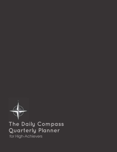 The Daily Compass Quarterly Planner