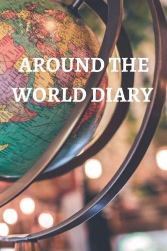 AROUND THE WORLD: (Travel Journal) (Flight Notes)