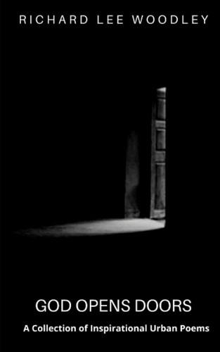 God Opens Doors A Collection of Inspirational Urban Poems