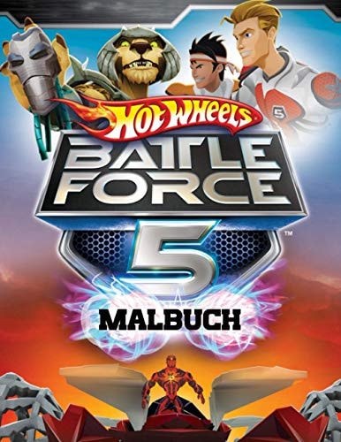 Hot Wheels Battle Force 5 Malbuch: Hot Wheels Battle Force 5 Malbuch für Kinder und Erwachsene (German Edition)