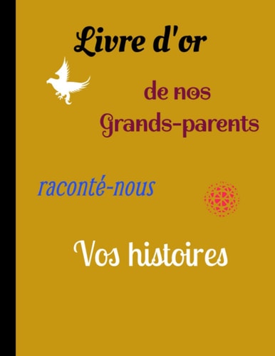 Livre d'or de Nos Grand-Parent Raconté-nous Vos Histoires Le Journal, Qui Permet Aux Grands-Parents de Raconter Tous Leurs Souvenirs, et les Secrets et Assurer Ainsi la Transmission de l'histoire Familiale