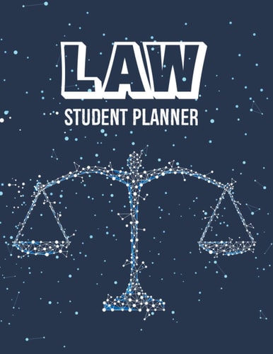 Law Student Planner: Academic Planner Journal and Notebook Law Student Planner Agenda planner 2021 Monthly Calendar and weekly Planner 2021 for Law Student Planner