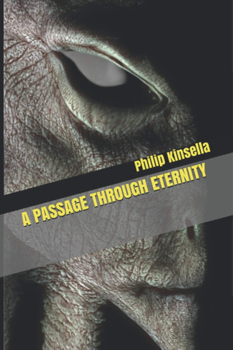 A Passage Through Eternity
