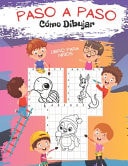 Paso a Paso Cómo Dibujar Libro para Niños Un Pequeño Juego y un Libro de Colorear Para Niños Pequeños. ¿Puedes Dibujar y Copiar Los 50 Animales?