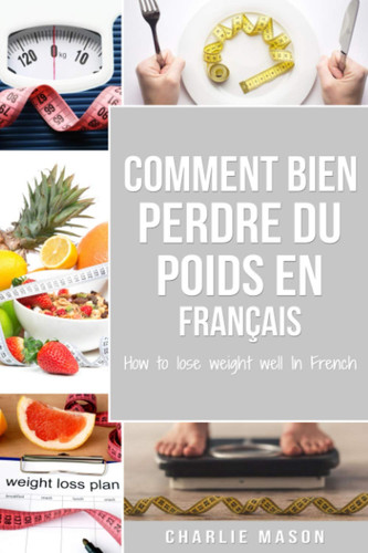 Comment bien perdre du poids En français/ How to lose weight well In French