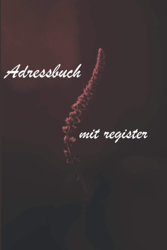 Adressbuch : Adressbuch mit register: telefonnummernbuch adressbüchlein notizbuch kontaktadressen | Adressbuch mit register: adressbuch a5 mit ... telefonbuch telefonnummern (German Edition)