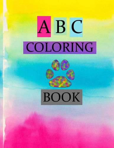 ABC COLORING BOOK: for Kids Ages 3-6 years, boys and girls, for toddlers, alphabet learning