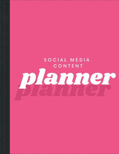 Social Media Content Planner: Plan A Whole Year of Content!