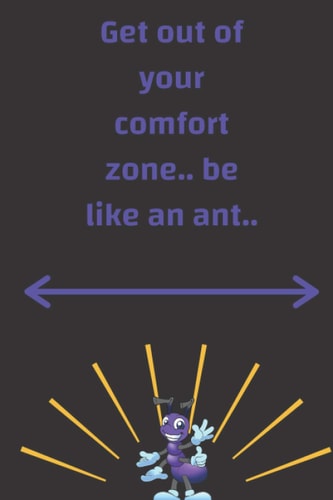 Get out of your comfort zone: be like an ant.. Start with effective planning, 120 pages