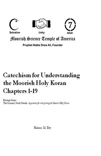 Catechism for Understanding the Moorish Holy Koran Chapters 1 - 19