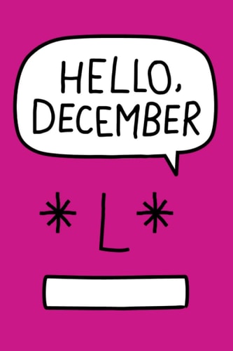 Hello, December: Daily Journal for Kids (Hello, 12 months)