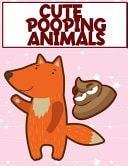 Cute Pooping Animals Coloring Book: A Hilarious Coloring Book For Adults and Kids