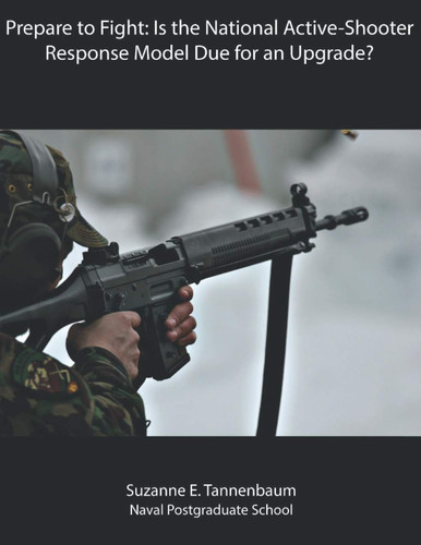 Prepare to Fight: Is the National Active-Shooter Response Model Due for an Upgrade?