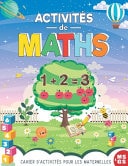 Activités de Maths Pour les Maternelles MS and GS Cahier d'activités Pour Enfants 4 Ans and +: Apprendre à écrire les Chiffre, Calculer, Compter, Addition et Soustraction, Labyrinthes, Jeux Mathématiques