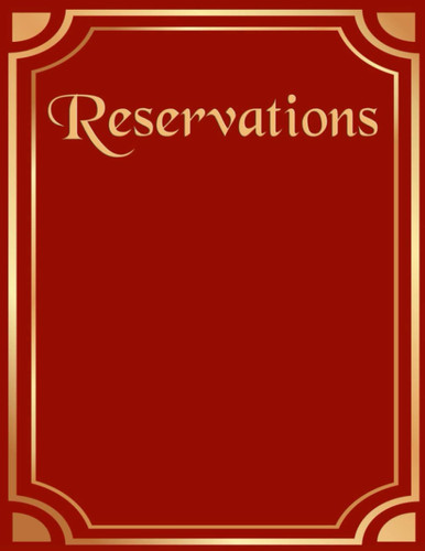 Reservations: Reservation Hostess Log Book For Restaurant | Daily Table Record And Schedule Tracker | Appointment Book | 365 Day Guest Booking Diary