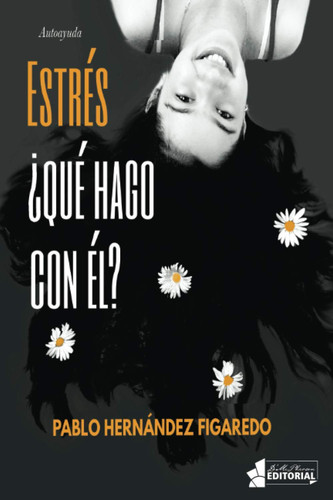 Estrés ¿qué hago con él?