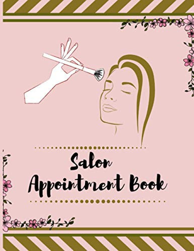 Salon Appointment Book: 53-Week Daily Undated Appointment Planner/Book/Notebook with Time from 8:00A.M to 8:45P.M in 15 minute Interval.Monthly ... Spas,Makeup Artists, and more.8.5''x11''