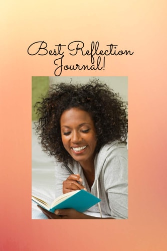 Best Reflection Journal!