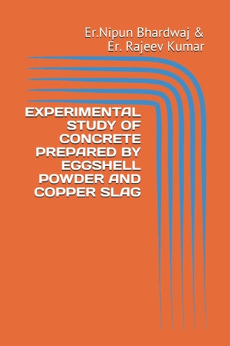 Experimental Study of Concrete Prepared by Eggshell Powder and Copper Slag