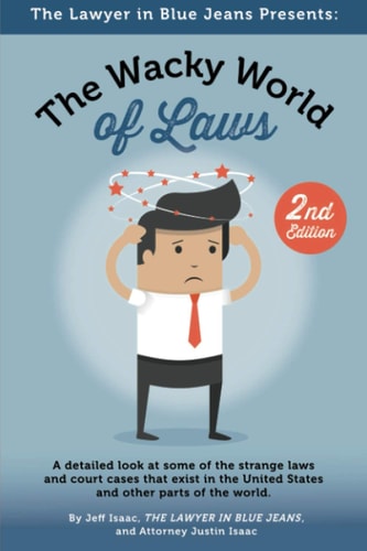 The Wacky World Of Laws Second Edition