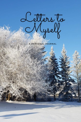 Letters to Myself: A Personal Journal