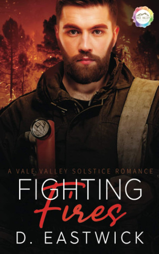 Fighting Fires A Solstice Romance