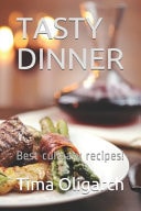 Tasty Dinner Best Culinary Recipes!