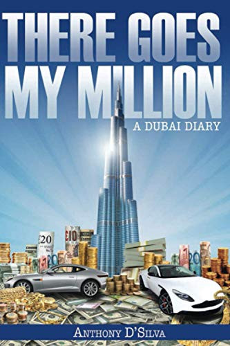 THERE GOES MY MILLION: A DUBAI DIARY