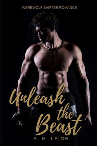 Unleash the Beast Werewolf Shifter Romance