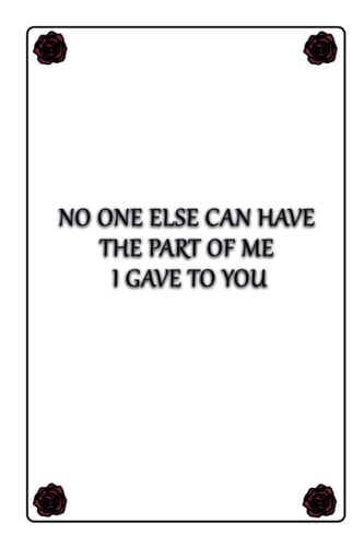 NO ONE ELSE CAN HAVE THE PART OF ME I GAVE TO YOU- Gift for your Boy or Girlfriend: Fill in the Gaps: for your personal photos/ experiences and loves stories, A5, 25 pages (German Edition)