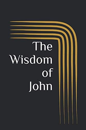 The Wisdom of John