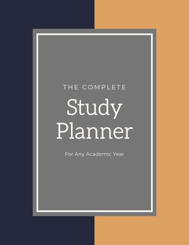The Complete Study Planner for College Students (UNDATED): Plan To Do What Matters Most